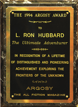  Argosy Award—Argosy Magazine: Bestowed upon Mr. Hubbard for a lifetime of achievement in the field of fiction.